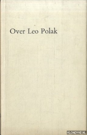 Wal, Libbe van der & B. Rling & J. Remmelink & B. Delfgaauw - Over Leo Polak 1880-1941. Vier opstellen van L. van der Wal, B. Rling, J. Remmelink en B. Delfgaauw