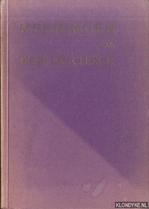 Clercq, Ren de - Meeningen