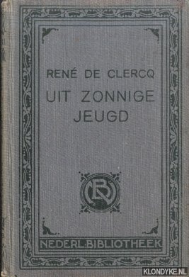 Clercq, Ren de - Uit zonnige jeugd. Liederen