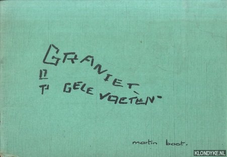 Boot, Martin - Graniet op gele voeten: Moments musicaux en songs in verzen