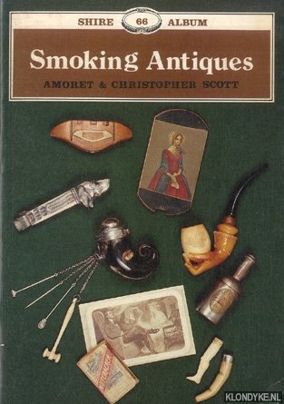 Scott, Amoret & Christopher Scott - Smoking Antiques