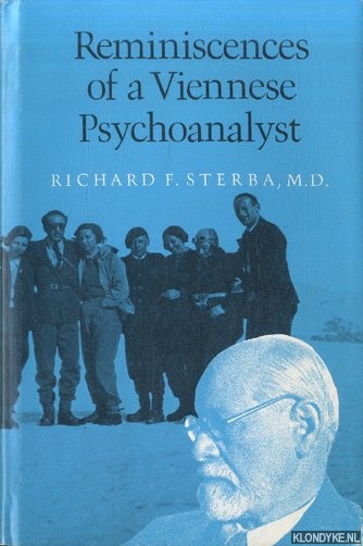 Sterba, Richard F. - Reminiscences Of A Viennese Psychologist