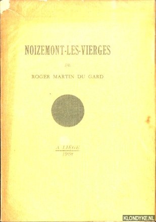 Gard, Roger Martin du - Noizemont-les-Vierges