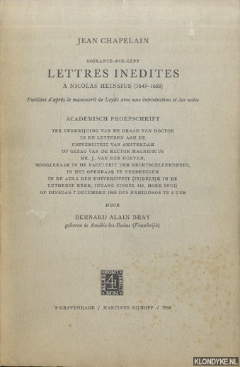 Chapelain, Jean - Soixante-dix-sept Lettres Inedites  Nicolas Heinsius (1649-1658). Publies d`aprs le manuscrit de Leyde avec une introduction et des notes