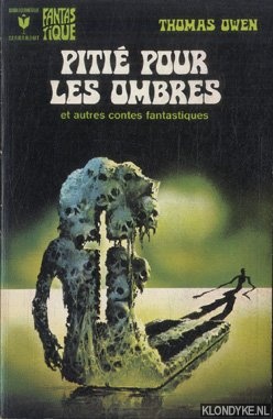 Owen, Thomas - Piti pour les ombres et autres contes fantastiques