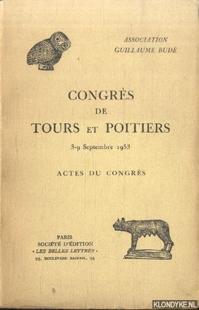 Various - Association Guillaume Bud. Congrs de Tours et Poitiers 3-9 Septembre 1953. Actes du Congrs