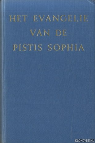 Het evangelie van de Pistis Sophia - Diverse auteurs