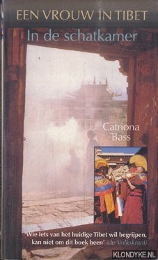 Bass, Catriona - Een vrouw in Tibet. In de schatkamer