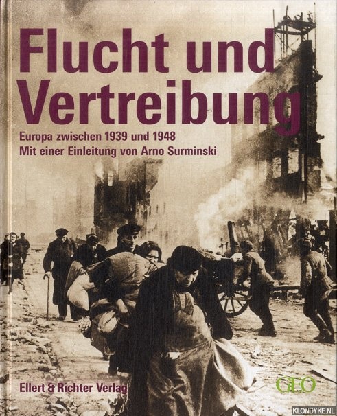 Surminski, Arno (Einleitung) - Flucht und Vertreibung. Europa zwischen 1939 und 1948