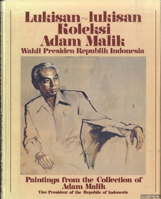 Tjoe Ing, Liem (disusun oleh / compiled by) - Lukisan-lukisan Koleksi Adam Malik. Wakil Presiden Republik Indonesia / Paintings from the collection of Adam Malik. Vice President of the Republic of Indonesia