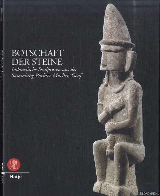 Barbier, Jean Paul - Botschaft der Steine. Indonesische Skulpturen aus der Sammlung Barbier-Mueller, Genf