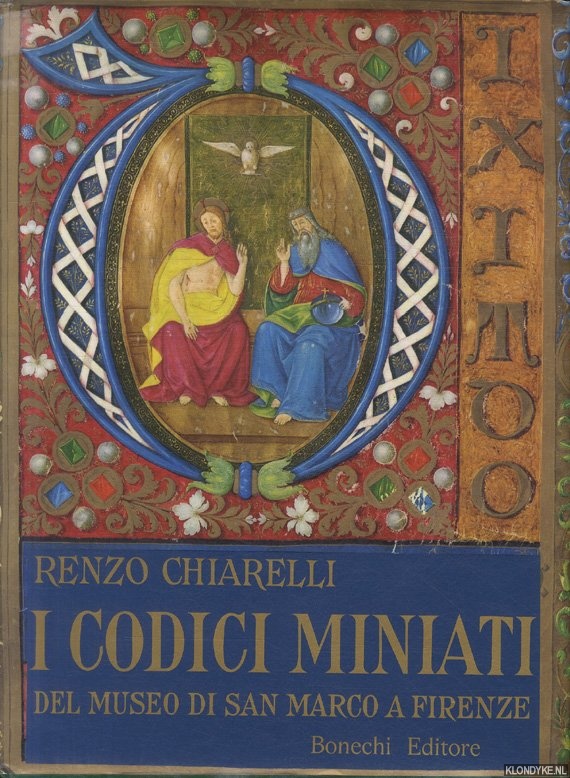 Chiarelli, Renzo - I codici miniati del Museo di San Marco a Firenze