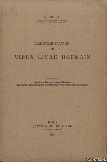 Jorga, N. - L'ornementation du Vieux Livre Roumain