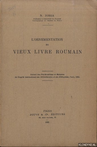 Jorga, N. - L'ornementation du Vieux Livre Roumain