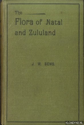 Bews, J.W. - An introduction to the Flora of Natal and Zululand