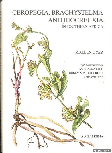 Allen Ddyer, R. - Ceropegia, Brachystelma and Riocreuxia in southern Africa