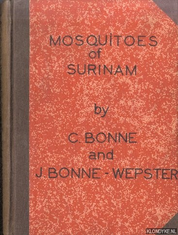 Bonne, C. & J. Bonne-Wepster - Mosquitoes of Surinam. A study on neotropical mosquitoes