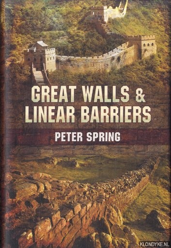 Spring, Peter - Great Walls and Linear Barriers