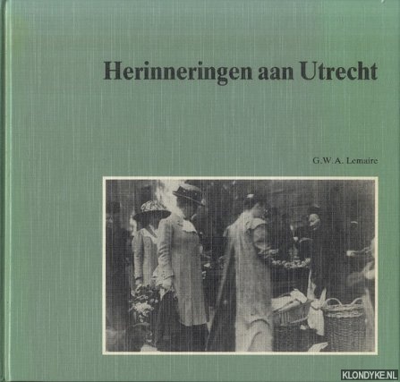 Lemaire, G.W.A. - Herinneringen aan Utrecht