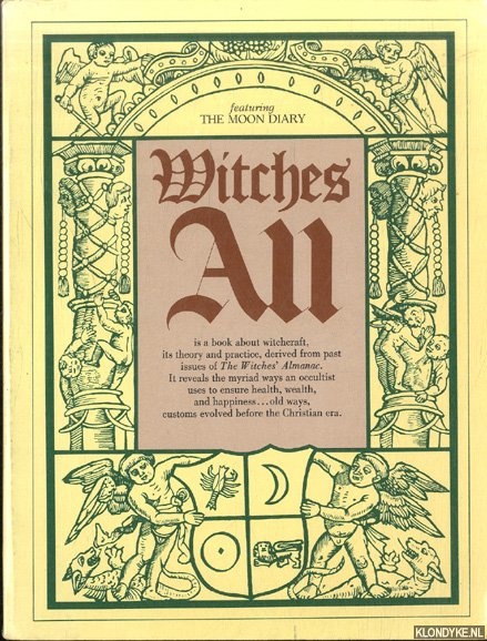 Pepper, Elizabeth & John Wilcock - Witches all. A treasury from past editions of the Witches' Almanac