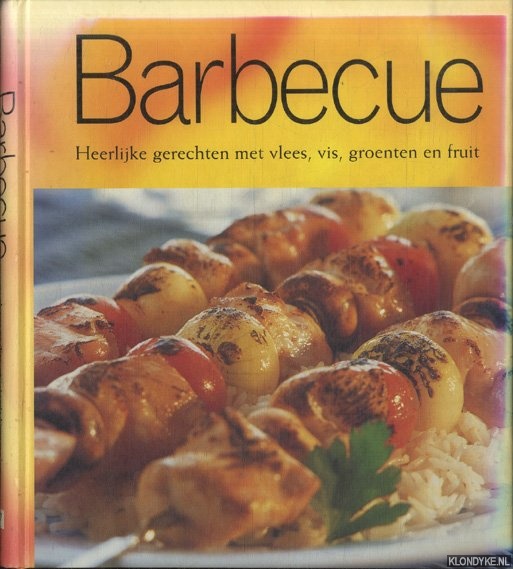 Turner, Lorraine & Linda Doeser - Barbecue. Heerlijke gerechten met vlees, vis, groenten en fruit