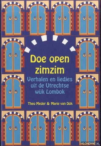 Meder, Theo & Marie van Dijk - Doe open zimzim. Verhalen en liedjes uit de Utrechtse wijk Lombok
