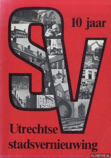 Hassel, A. van (voorwoord) - 10 jaar Utrechtse stadsvernieuwing