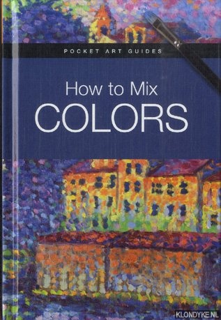 Canal, Maria Fernanda - How to Mix Colors