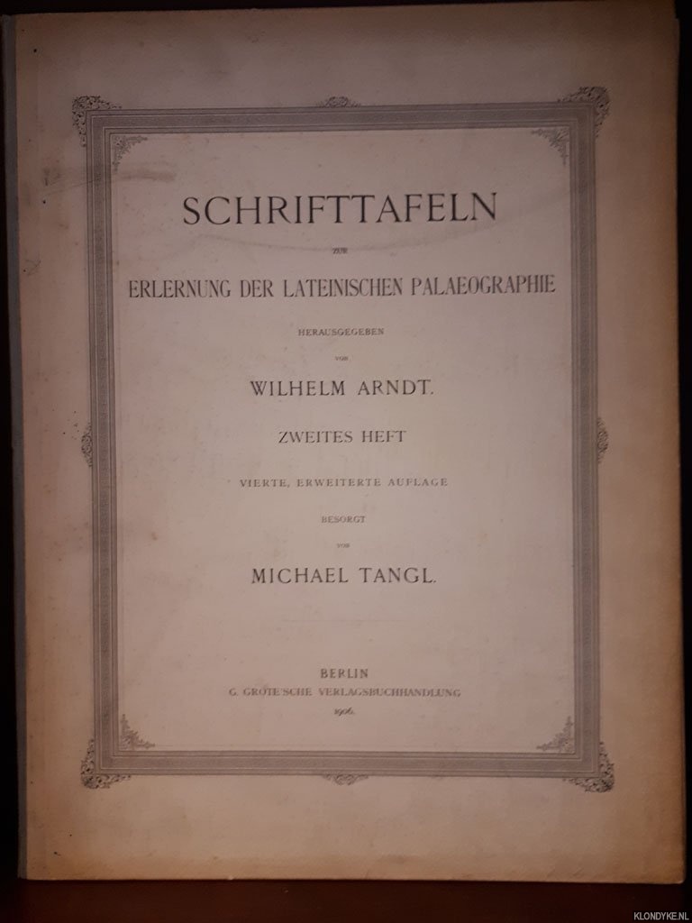Tangl, Michael - Schrifttafeln zur Erlernung der Lateinischen Palaeographie (2 volumes)