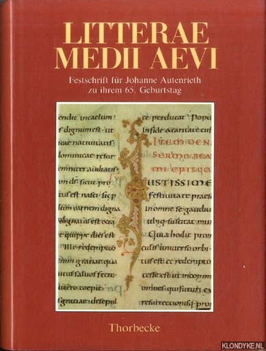 Borgolte, Michael & Herrad Spilling - Litterae medii aevi: Festschrift fr Johanne Autenrieth zu ihrem 65. Geburtstag
