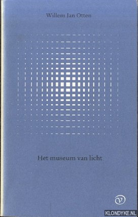 Otten, Willem Jan - Het museum van licht *GESIGNEERD*