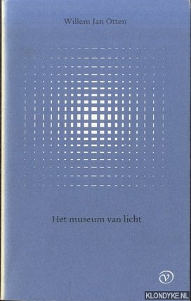 Otten, Willem Jan - Het museum van licht *GESIGNEERD*