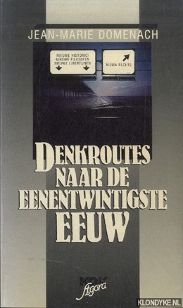 Domenach, Jean-Marie - Denkroutes naar de eenentwintigste eeuw