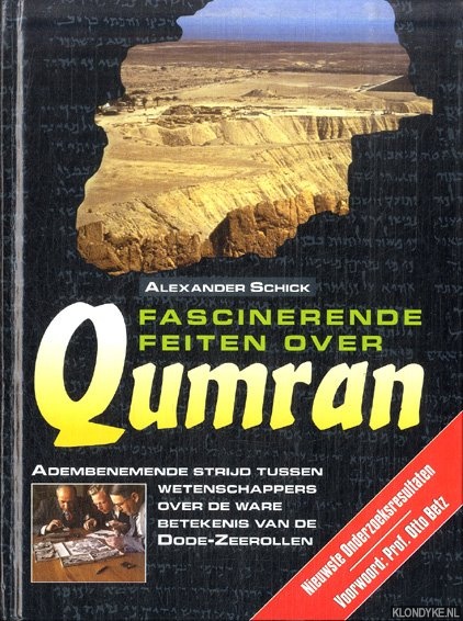 Schick, Alexander - Qumran. Adembenemende strijd tussen wetenschappers over de ware betekenis van de Dode-Zeerollen