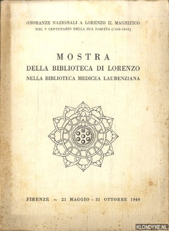 Salmi, Mario - a.o. - Mostra della Biblioteca di Lorenzo. Nella biblioteca medicea Laurenziana