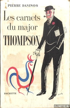 Daninos, Pierre - Les carnets du major Thompson. Dcouverte De La France et Des Franais