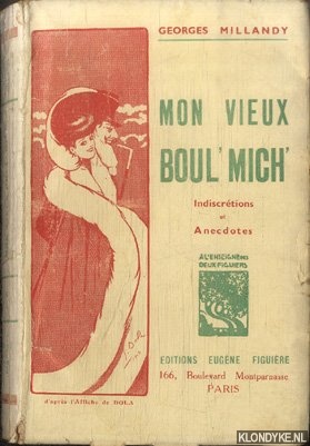 Millandy, georges - Mon vieux boul'mich'. Indiscrtions et anecdotes