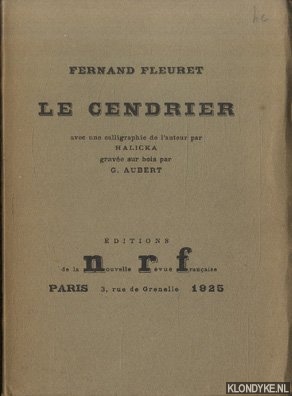 Fleuret, Fernand - Le cendrier. Avec une calligraphie de l'auteur par Halicka, grave sur bois par G. Aubert