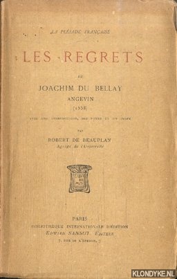 Bellay, Joachim du - Les regrets de Joachim du Bellay Angevin (1558).