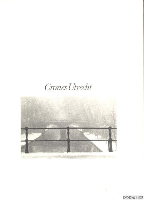 Crone, Frans & Tommie Hendriks & Arjaan van Nimwegen - Crones Utrecht