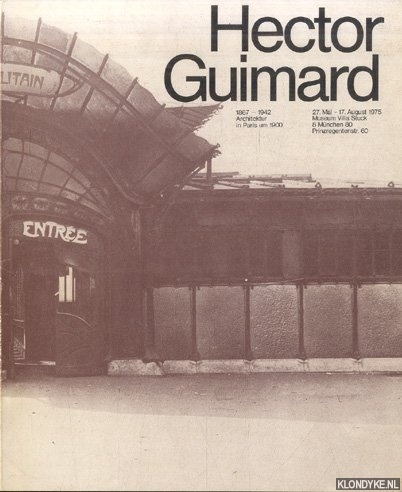 Brunhammer, Yvonne - Hector Guimard 1867-1942. Architektur in Paris um 1900