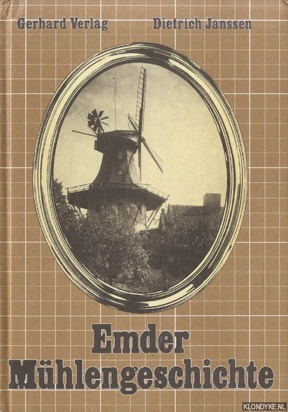Janssen, Dietrich - Emder Mhlengeschichte