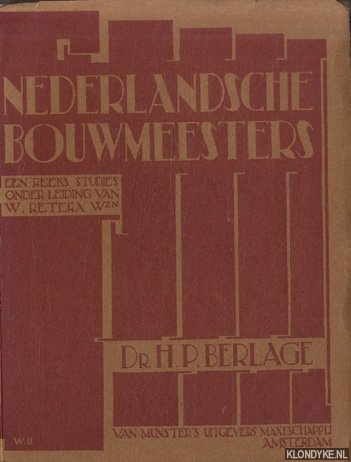 Havelaar, Just - Nederlandsche bouwmeesters: Dr. H.P.Berlage