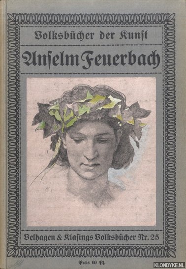 Heyck, Ed. - Anselm Feuerbach. Volksbcher der Kunst