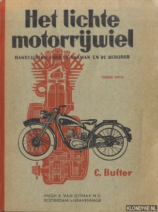 Buiter, C. - Het lichte motorrijwiel. Handleiding voor de vakman en de berijder