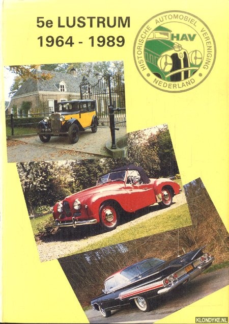 Pijl, P.R. van der - Historische Automobiel Vereniging Nederland. 5e lustrum 1964-1989