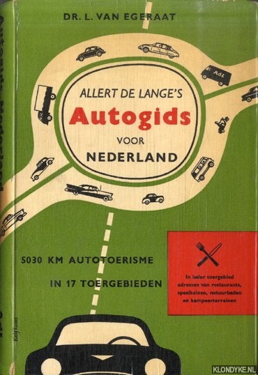 Egeraat, Dr. L. van - Allert de Lange's Autogids voor Nederland. 5030 km autotoerisme in 17 toergebieden