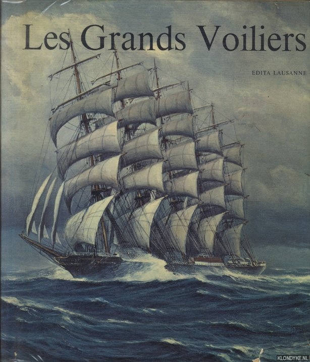 Bathe, B.W. & G.B. Rubin de Cervin & E. Taillemite - Les grand voiliers du Xve au Xxe sicle