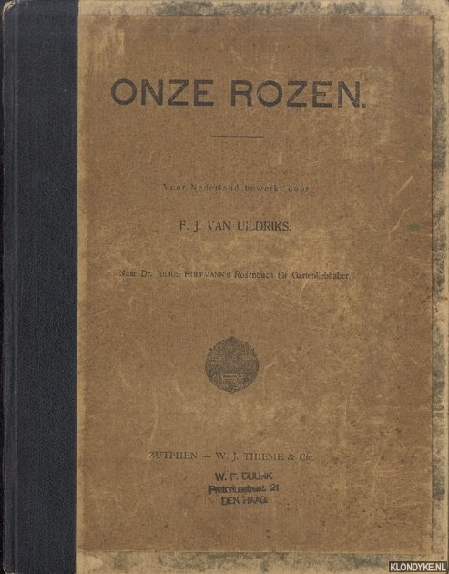 Hoffmann, Julius & F.J. van Uildriks (voor Nederland bewerkt door) - Onze rozen