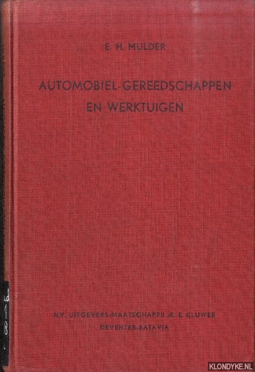 Mulder, E.H. - Automobiel-gereedschappen en werktuigen